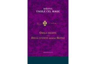 Omilii inedite ale Sfântului Vasile cel Mare