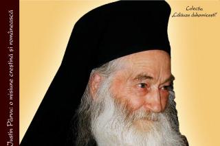 Părintele Iustin Pârvu o misiune creştină şi românească