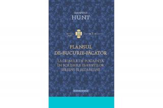 Plânsul de-bucurie-făcător. Lacrimile de pocăinţă în scrierile Părinţilor sirieni şi bizantini
