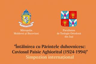 Simpozion internațional dedicat Părintelui Paisie Aghioritul la Neamț