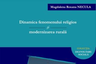 Lansarea cărţii „Dinamica fenomenului religios şi modernizarea rurală“