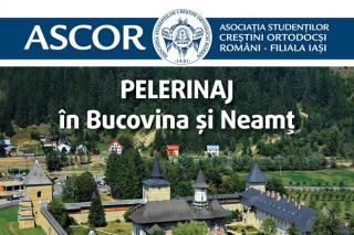 Pelerinaj la mănăstirile bucovinene și nemțene, organizat de ASCOR Iași
