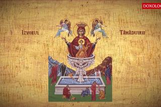 Troparul sărbătorii Izvorul Tămăduirii