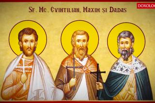 Sfinții Mucenici Maxim, Cvintilian și Dadas din Ozovia