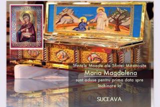 Moaştele Sfintei Mironosiţe Maria Magdalena, aduse pentru prima oară la Suceava