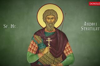 Sfântul Mucenic Andrei Stratilat