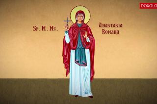 Troparul Sfintei Mari Mucenițe Anastasia Romana