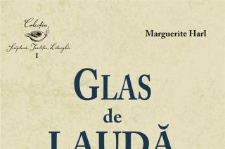 „Glas de laudă. Cântările biblice din rugăciunea liturgică” – Marguerite Harl