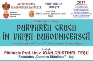 Conferinţa „Purtarea crucii în viaţa duhovnicească“, la Oneşti