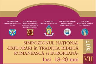 Ediţia a VII-a a Simpozionului Internaţional „Explorări în tradiţia biblică românească şi europeană”, la Iaşi