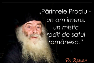 „Părintele Proclu - un om imens, un mistic rodit de satul românesc”
