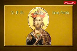 Sfântul Mare Mucenic Iacob Persul