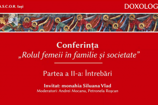 (Video) Rolul femeii în familie și societate – Maica Siluana Vlad | partea a II-a
