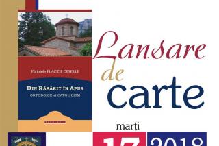 Lansare de carte la Muzeul Mitropolitan din Iași: Din Răsărit în Apus – arhim. Placide Deseille