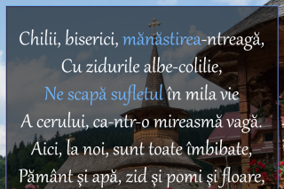 Aici, la noi, sunt toate îmbibate, / Pământ şi apă, zid şi pomi şi floare, / În duioşia Maicii Preacurate