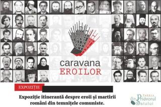 Expoziția itinerantă „Caravana Eroilor”, la Suceava