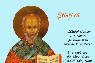Știați că Sfântul Nicolae L-a cinstit pe Dumnezeu încă de la naștere?