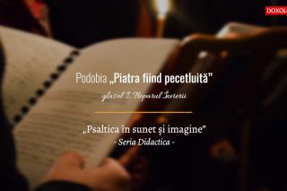 (Video) „Piatra fiind pecetluită”, podobie glasul I. Seria Didactica