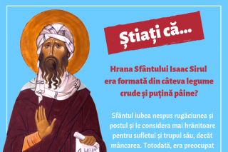 Știați că hrana Sfântului Isaac Sirul era formată din câteva legume crude și puțină pâine?