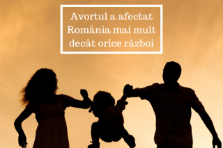 Avortul a afectat România mai mult decât orice război