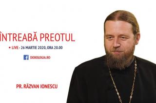 (Video) Întreabă preotul LIVE – „Să activăm harul pentru ca împărtăşirea cu Domnul să ne fie (cât mai) continuă”, cu Părintele Răzvan Ionescu