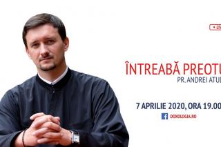 (Video) Întreabă preotul LIVE – Starea de urgență: timp pentru cernere și discernere – Părintele Andrei Atudori