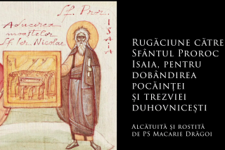 Rugăciune către Sfântul Prooroc Isaia, pentru dobândirea pocăinței și a trezviei duhovnicești