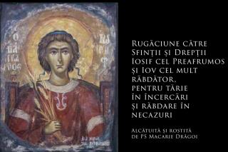(Audio) Rugăciune către Sfinții și Drepții Iosif cel Preafrumos și Iov cel mult răbdător - Preasfințitul Părinte Episcop Macarie Drăgoi