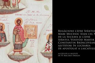 (Audio) PS Macarie: „Rugăciune către Sf. Ioan cel Nou și Sf. Voievod Constantin Brâncoveanu pentru apostolatul laicatului”