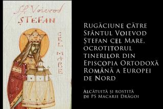 Rugăciune către Sfântul Voievod Ștefan cel Mare