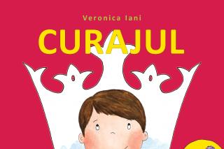 „Curajul”, o nouă carte pentru copii de Veronica Iani