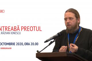 (Video) Întreabă preotul LIVE – Bucuria comuniunii cu sfinții lui Dumnezeu – Părintele Răzvan Ionescu