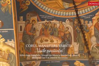 (Video) Corul Mănăstirii Văratec – „Ușile pocăinței”