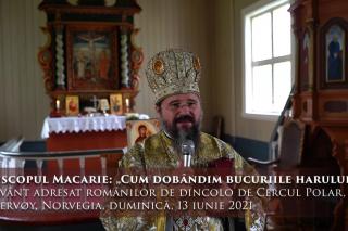 (Video) PS Macarie: „Cum dobândim bucuriile harului?” Cuvânt adresat românilor de dincolo de Cercul Polar