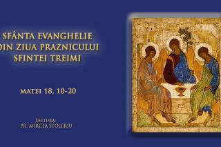 (Audio) Sfânta Evanghelie din ziua Praznicului Sfintei Treimi