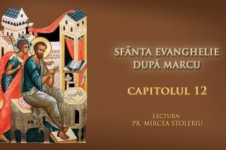 (Audio) Sfânta Evanghelie după Marcu – Capitolul 12
