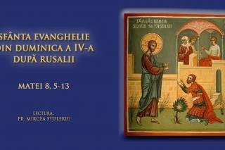 (Audio) Sfânta Evanghelie din Duminica a IV-a după Rusalii