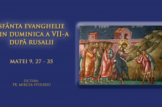 (Audio) Evanghelia din duminica a VII-a după Rusalii