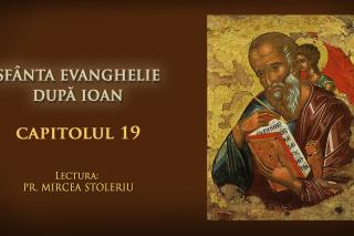 (Audio) Sfânta Evanghelie după Ioan – Capitolul 19