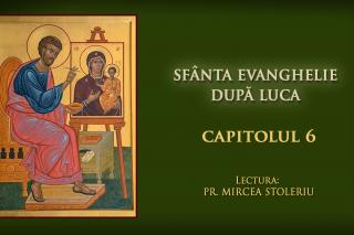(Audio) Sfânta Evanghelie după Luca – Capitolul 6