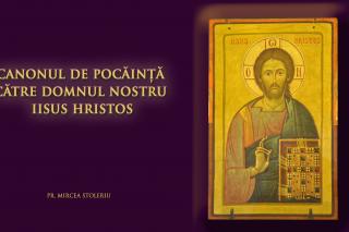 Canon de pocăință către Domnul nostru Iisus Hristos