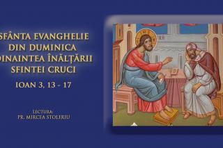 (Video) Sfânta Evanghelie din Duminica dinaintea Sfintei Cruci