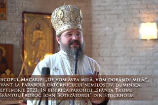 (Video) „De vom avea milă, vom dobândi milă!” – PS Macarie