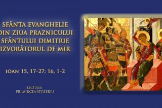 (Audio) Sfânta Evanghelie din ziua Praznicului Sfântului Dimitrie Izvoratorul de Mir