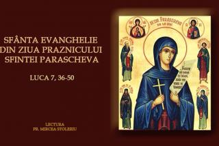 (Video) Sfânta Evanghelie din ziua Praznicului Sfintei Parascheva