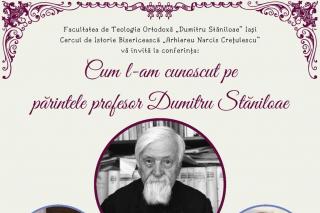 Conferințe dedicate părintelui Dumitru Stăniloae, la Facultatea de Teologie Ortodoxă din Iași