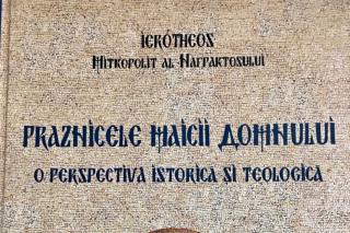 O carte Lecție de teologie liturgică asupra Sărbătorilor Maicii Domnului