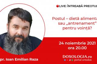 (Video) Întreabă preotul LIVE – Postul: dietă alimentară sau „antrenament” pentru voință? – Pr. Ioan Emilian Raza