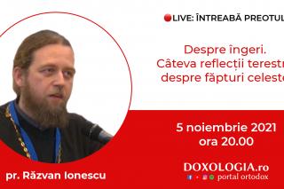 (Video) Întreabă preotul LIVE – Despre îngeri. Câteva reflecții terestre despre făpturi celeste – Pr. Răzvan Ionescu