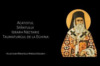 Acatistul Sfântului Ierarh Nectarie Taumaturgul de la Eghina